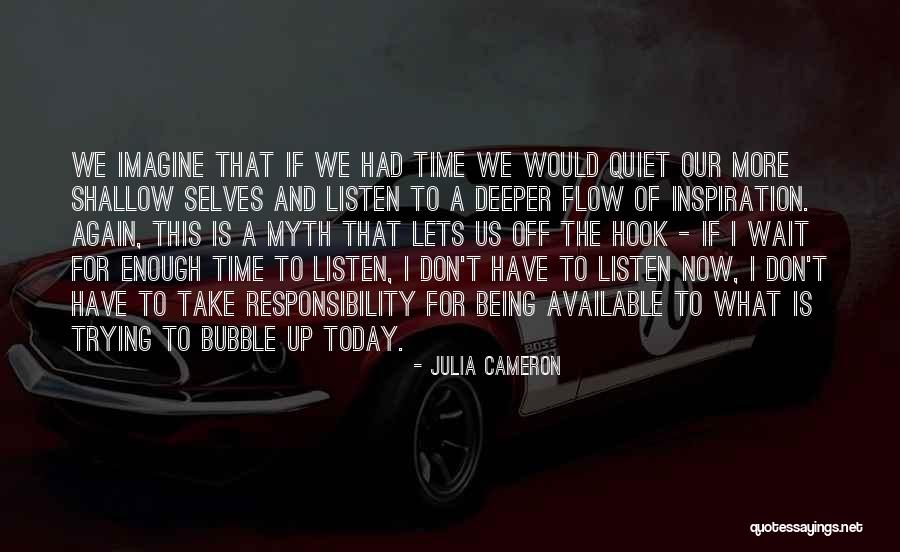 Time Bubble Quotes By Julia Cameron Time Bubble Quotes By Julia Cameron