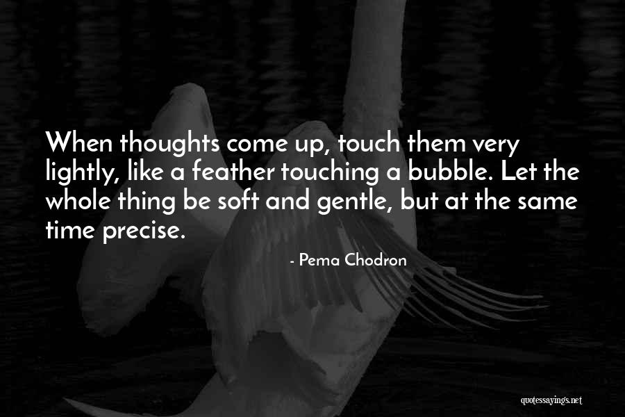 Time Bubble Quotes By Pema Chodron Time Bubble Quotes By Pema Chodron