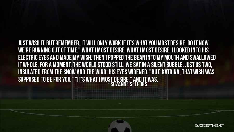 Time Bubble Quotes By Suzanne Selfors Time Bubble Quotes By Suzanne Selfors