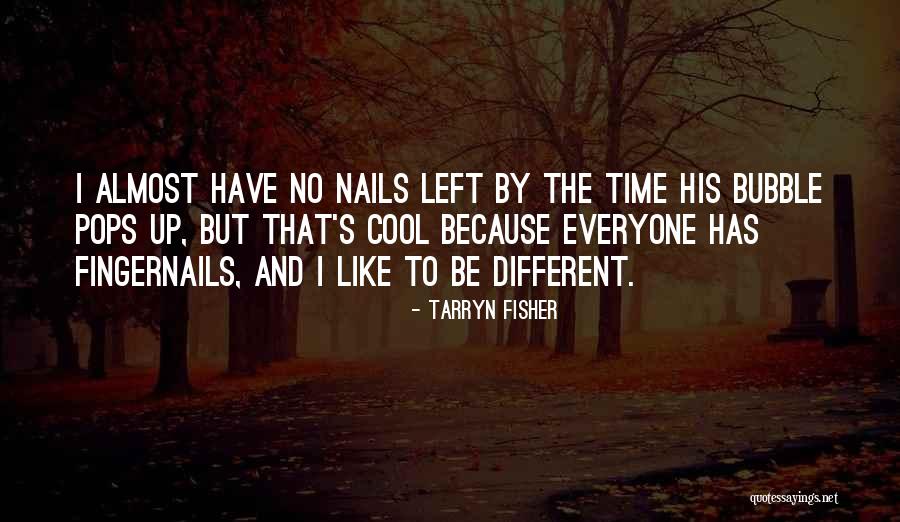 Time Bubble Quotes By Tarryn Fisher Time Bubble Quotes By Tarryn Fisher