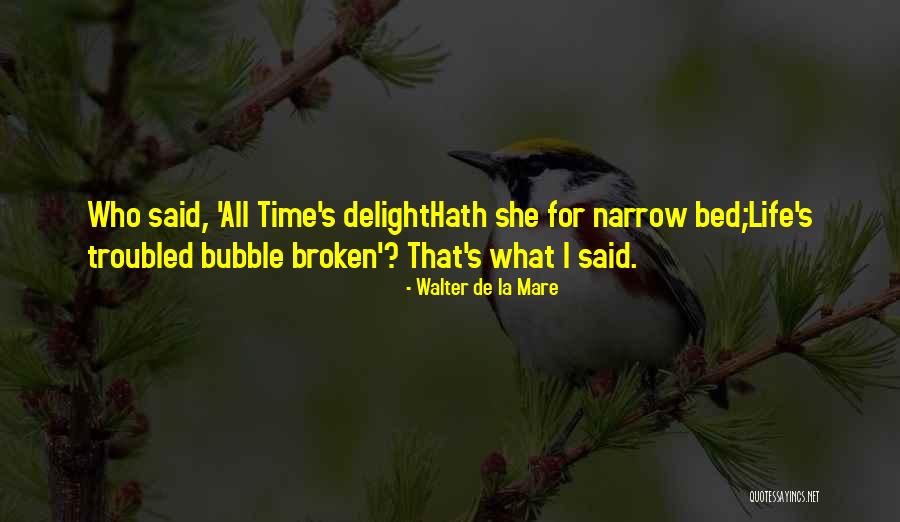 Time Bubble Quotes By Walter De La Mare Time Bubble Quotes By Walter De La Mare