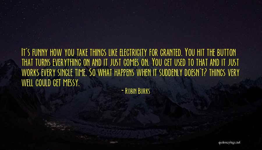 Time Button Quotes By Robin Burks Time Button Quotes By Robin Burks