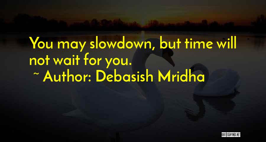 Time By Buddha Quotes By Debasish Mridha