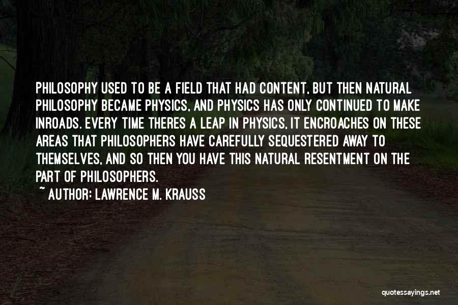 Time By Philosophers Quotes By Lawrence M. Krauss