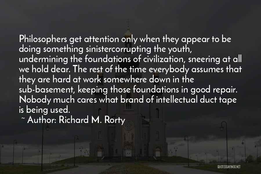 Time By Philosophers Quotes By Richard M. Rorty