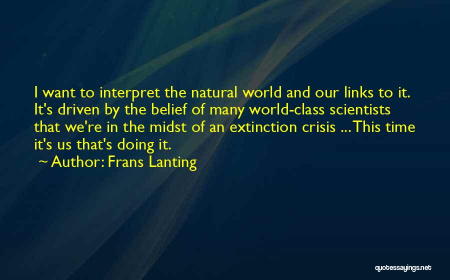 Time By Scientists Quotes By Frans Lanting