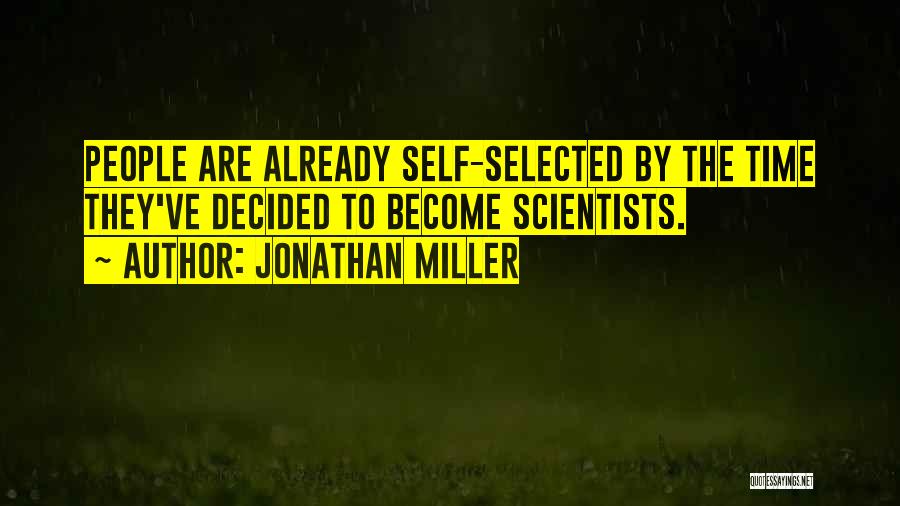 Time By Scientists Quotes By Jonathan Miller