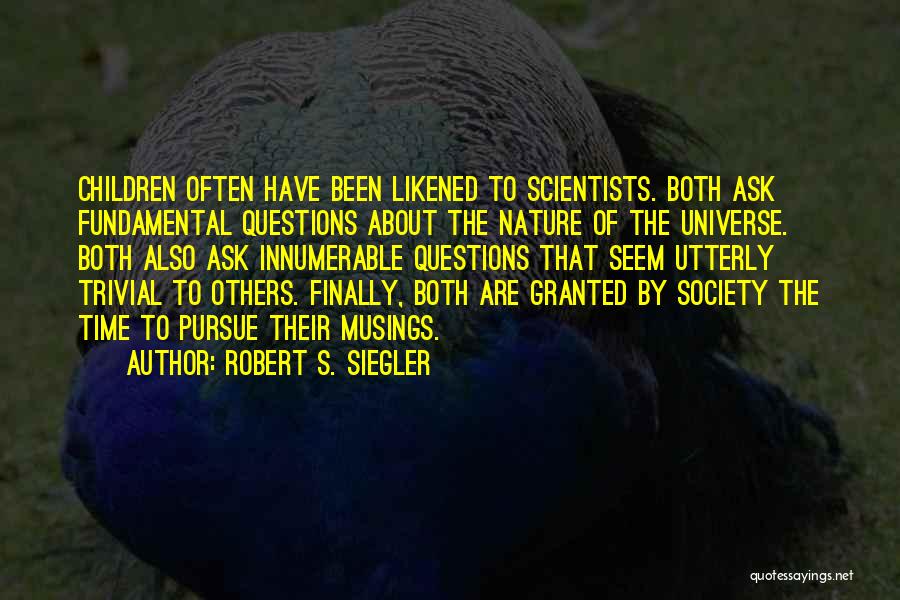 Time By Scientists Quotes By Robert S. Siegler