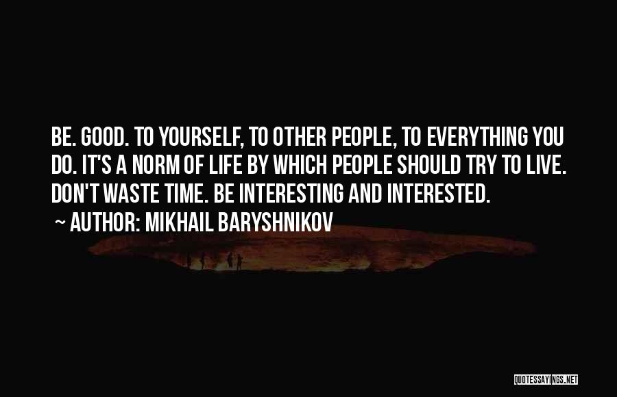 Time By Yourself Quotes By Mikhail Baryshnikov