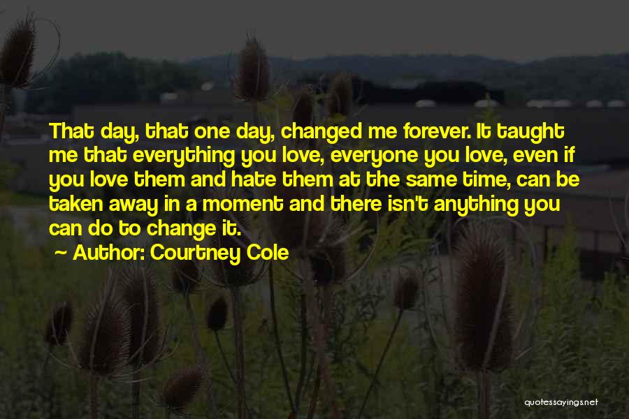 Time Can Change Anything Quotes By Courtney Cole