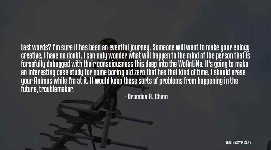 Time Cannot Erase Quotes By Brandon R. Chinn Time Cannot Erase Quotes By Brandon R. Chinn