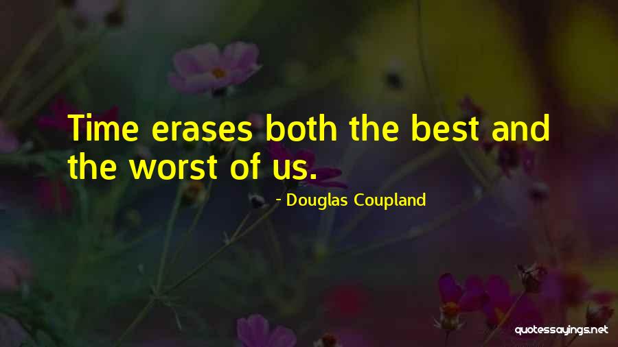 Time Cannot Erase Quotes By Douglas Coupland Time Cannot Erase Quotes By Douglas Coupland