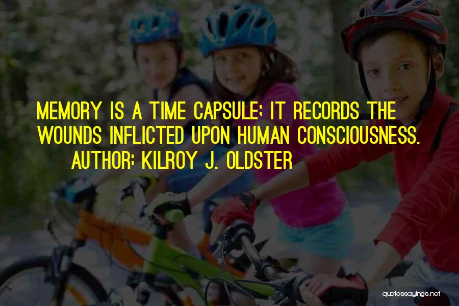 Time Capsule Quotes By Kilroy J. Oldster