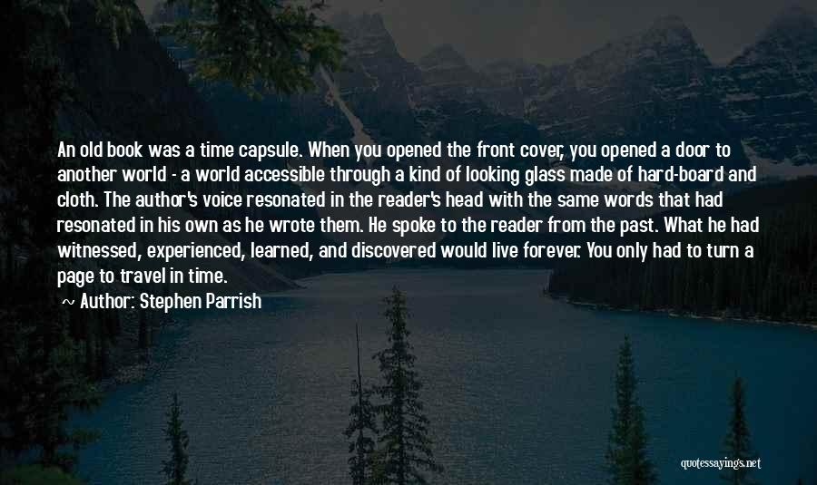 Time Capsule Quotes By Stephen Parrish