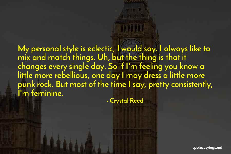 Time Changes Feelings Quotes By Crystal Reed Time Changes Feelings Quotes By Crystal Reed
