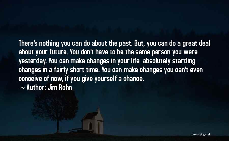 Time Changes Person Quotes By Jim Rohn