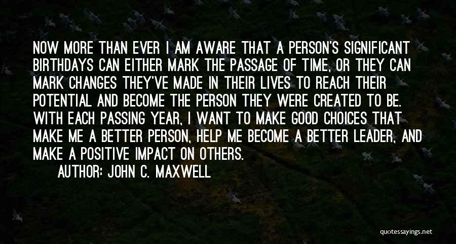 Time Changes Person Quotes By John C. Maxwell