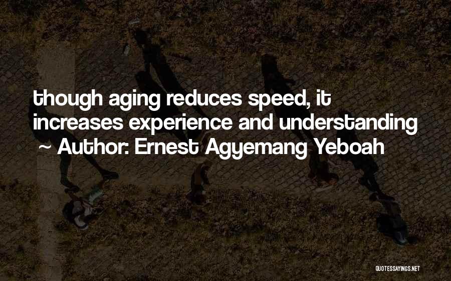 Time Changes Quotes By Ernest Agyemang Yeboah