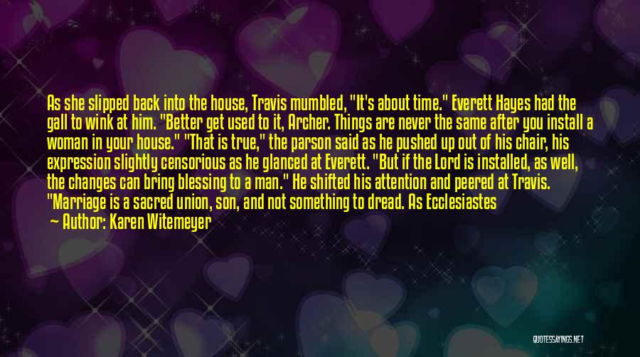Time Changes Relationship Quotes By Karen Witemeyer