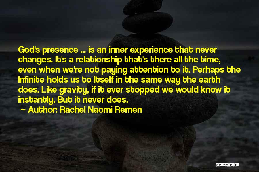 Time Changes Relationship Quotes By Rachel Naomi Remen