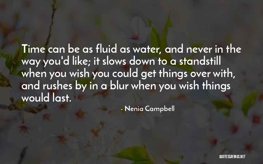 Time Changes Things Quotes By Nenia Campbell