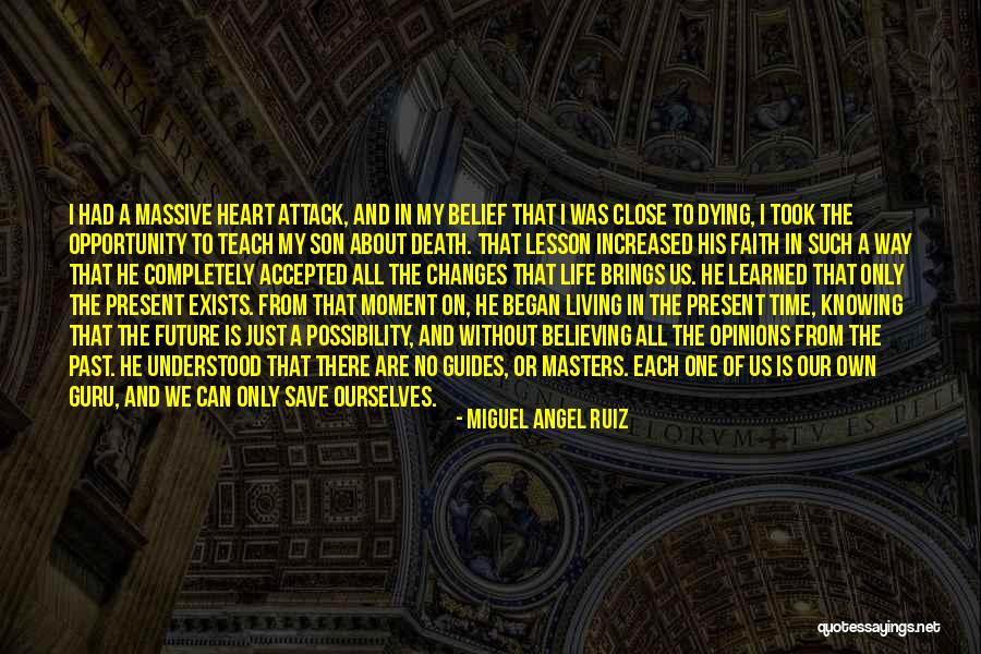 Time Changes Us Quotes By Miguel Angel Ruiz Time Changes Us Quotes By Miguel Angel Ruiz