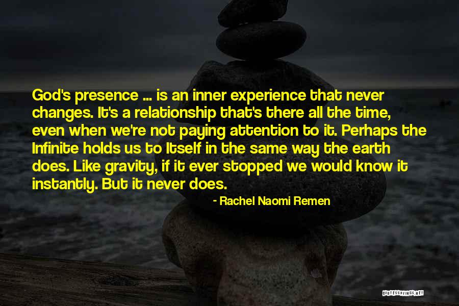 Time Changes Us Quotes By Rachel Naomi Remen