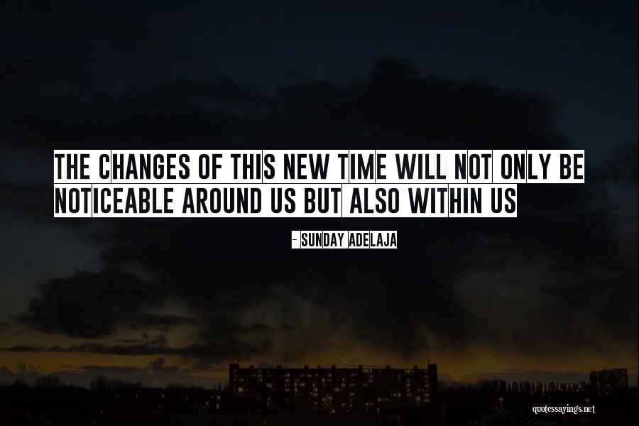 Time Changes Us Quotes By Sunday Adelaja