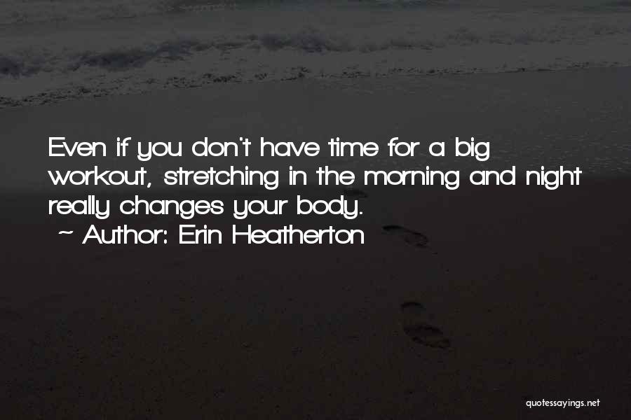 Time Changes You Quotes By Erin Heatherton