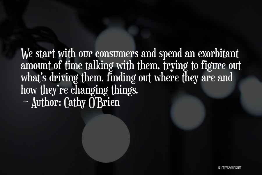 Time Changing Things Quotes By Cathy O'Brien