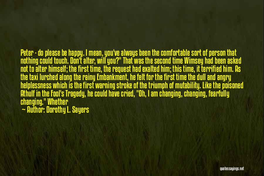 Time Changing Things Quotes By Dorothy L. Sayers