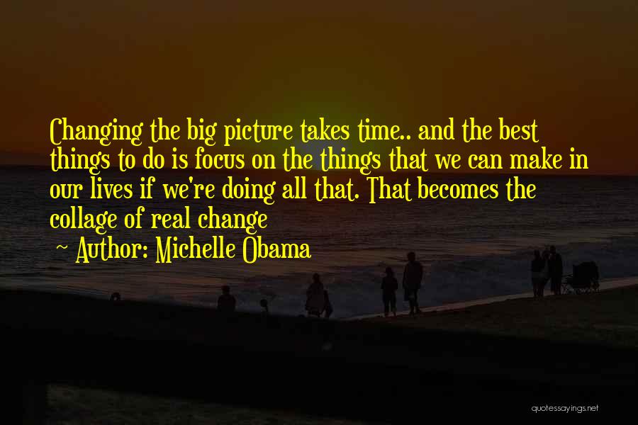 Time Changing Things Quotes By Michelle Obama