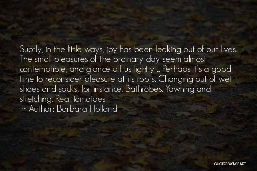 Time Changing Us Quotes By Barbara Holland