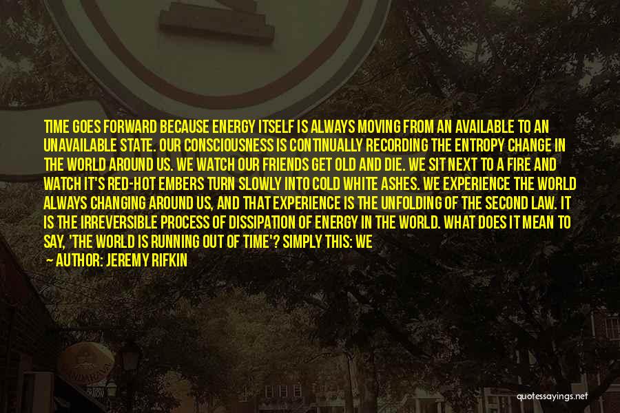 Time Changing Us Quotes By Jeremy Rifkin