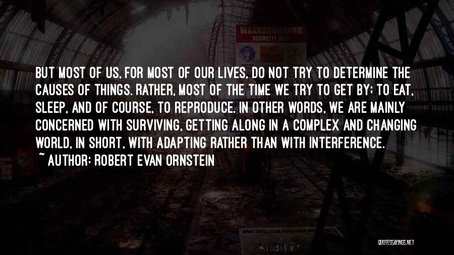 Time Changing Us Quotes By Robert Evan Ornstein