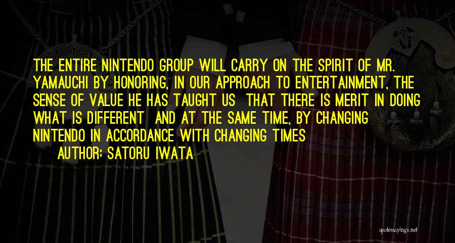 Time Changing Us Quotes By Satoru Iwata