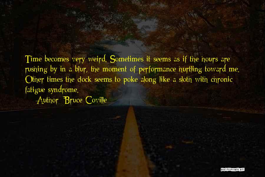 Time Clock Quotes By Bruce Coville