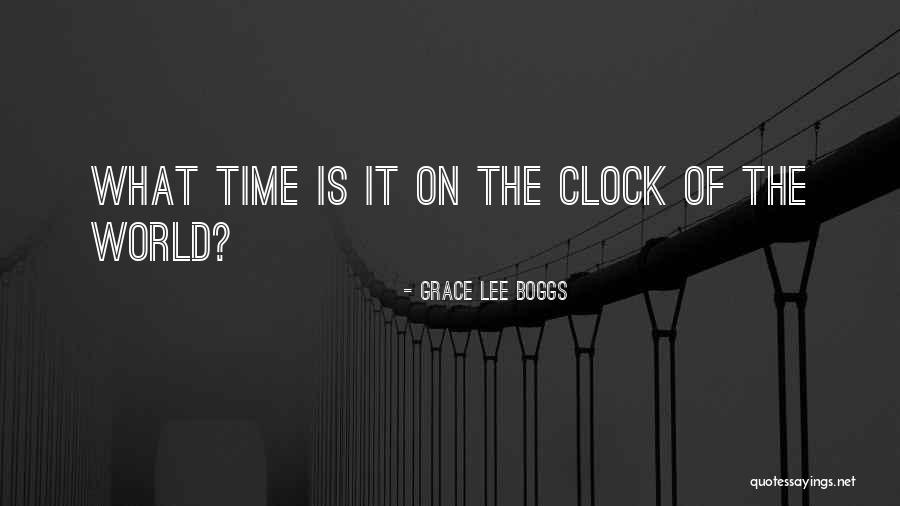 Time Clock Quotes By Grace Lee Boggs