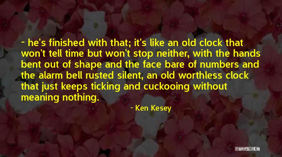 Time Clock Quotes By Ken Kesey