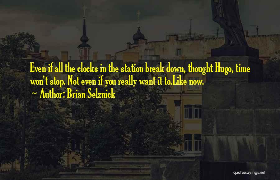 Time Clocks Quotes By Brian Selznick