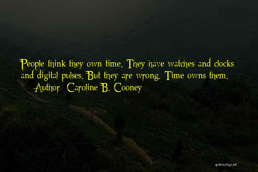 Time Clocks Quotes By Caroline B. Cooney