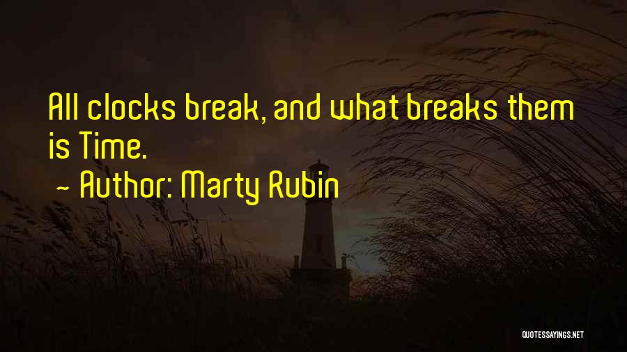 Time Clocks Quotes By Marty Rubin