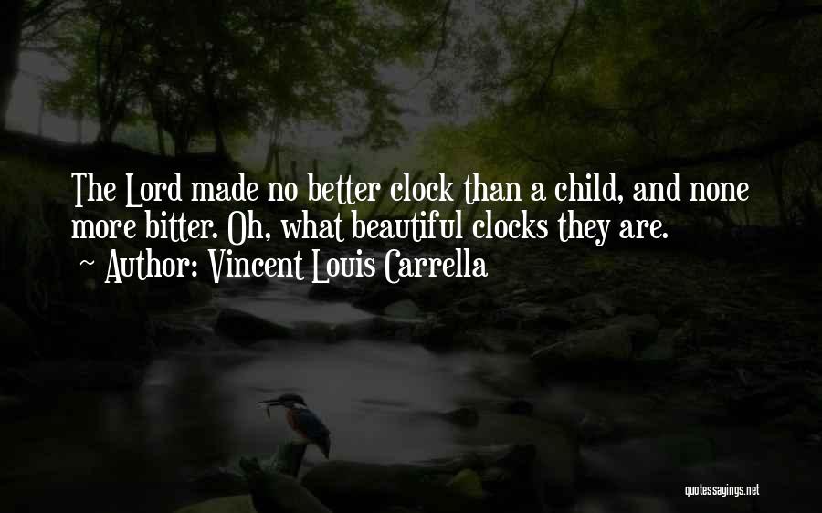 Time Clocks Quotes By Vincent Louis Carrella