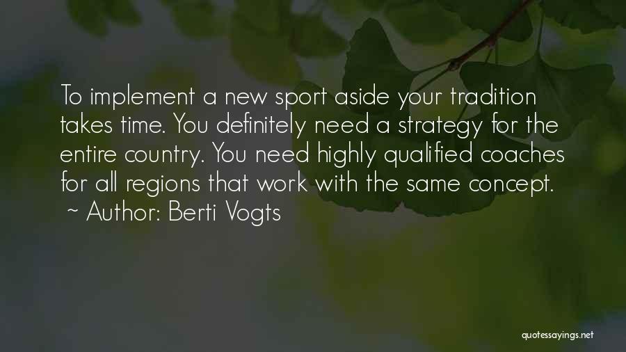 Time Concept Quotes By Berti Vogts