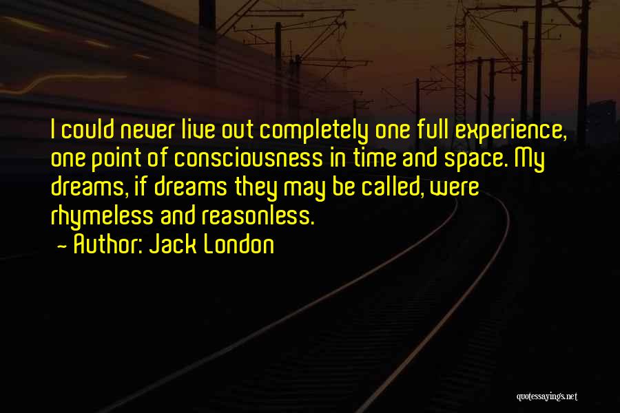 Time Consciousness Quotes By Jack London