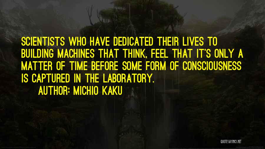 Time Consciousness Quotes By Michio Kaku