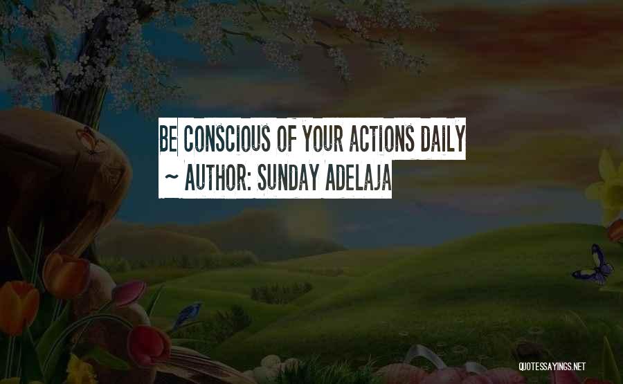 Time Consciousness Quotes By Sunday Adelaja