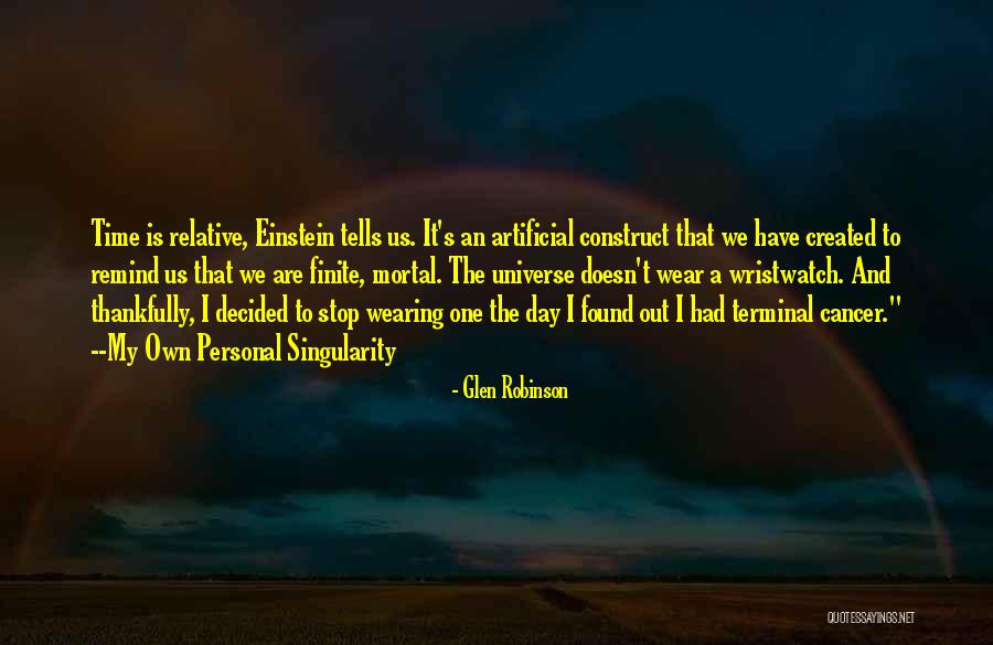 Time Construct Quotes By Glen Robinson Time Construct Quotes By Glen Robinson