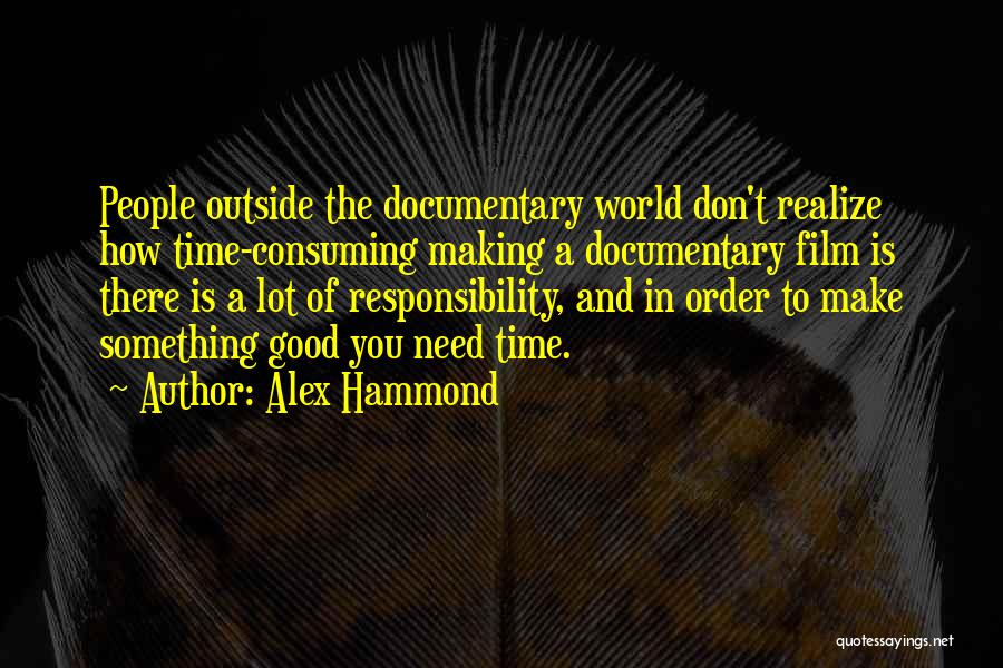 Time Consuming Quotes By Alex Hammond