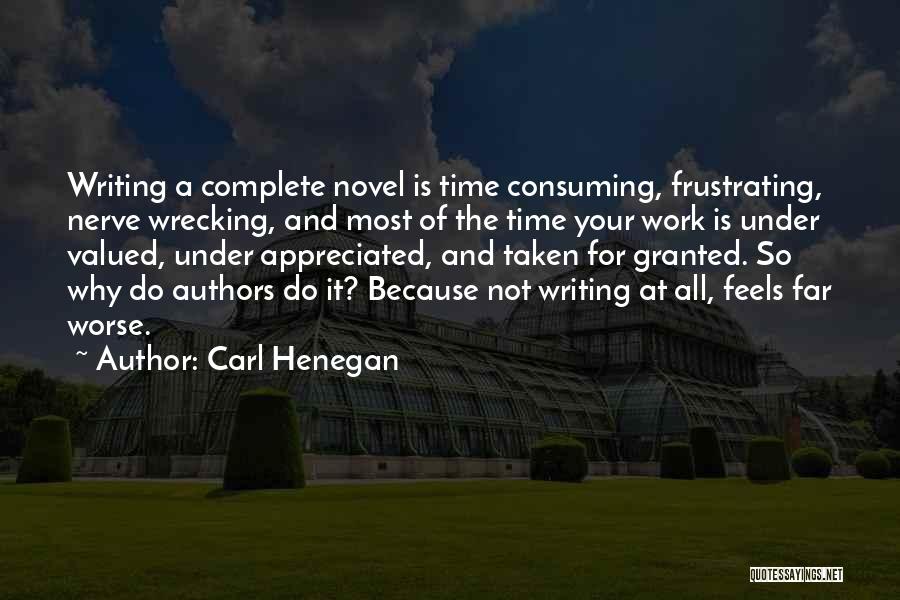 Time Consuming Quotes By Carl Henegan